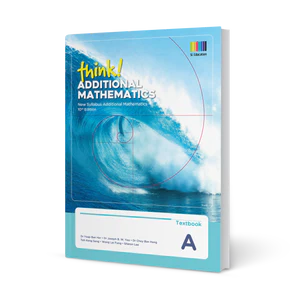 think! Additional Mathematics Textbook A (10th Edition)