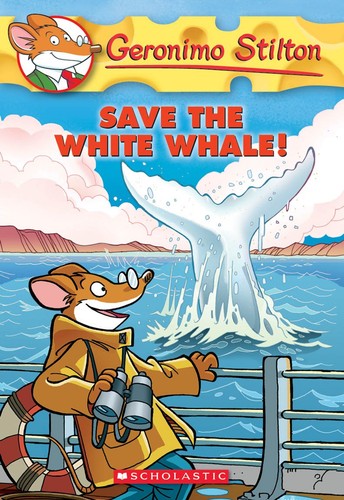 Geronimo Stilton 45: Save the White Whale!