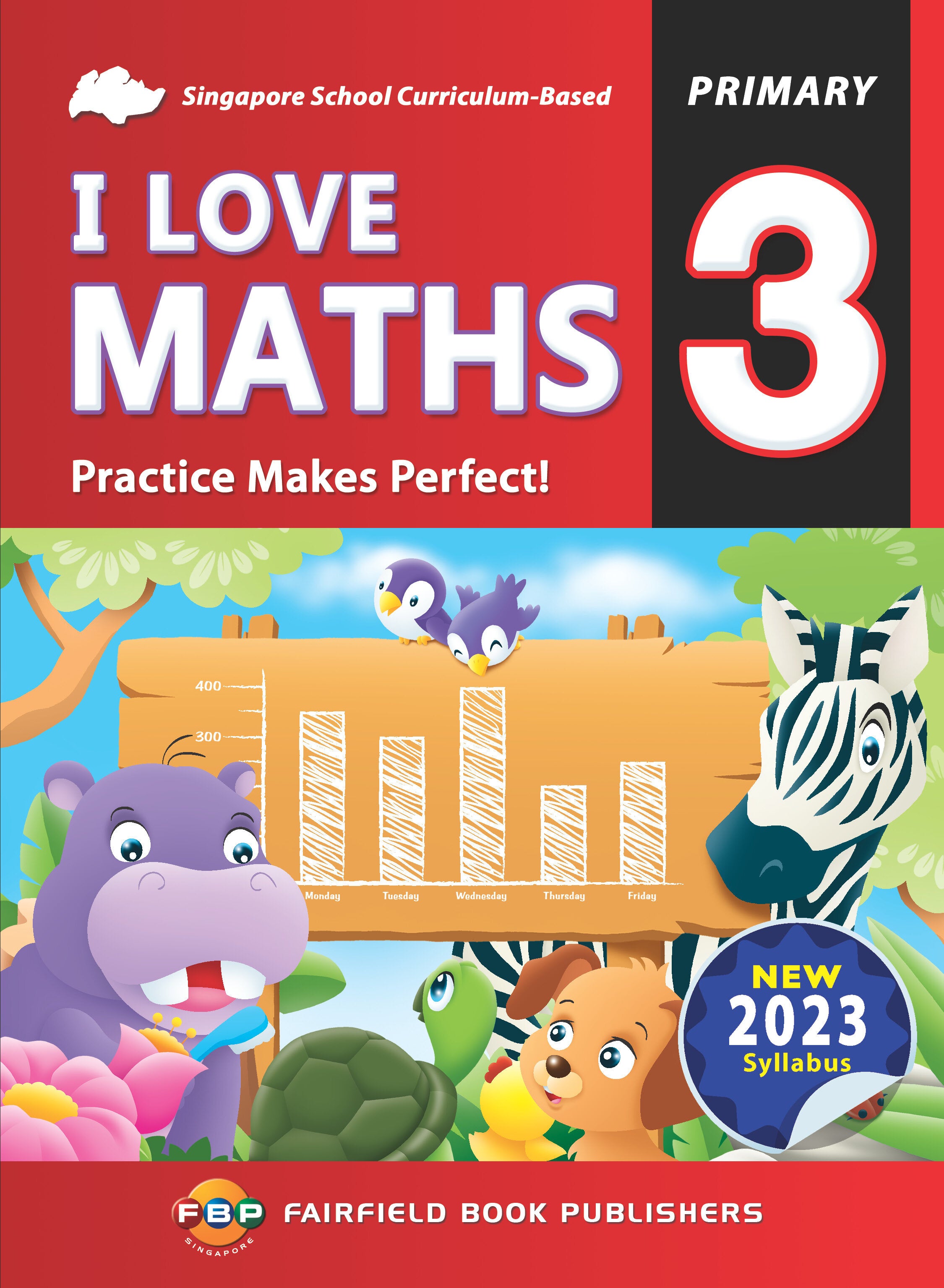 Primary 3 I Love Maths Practice Makes Perfect! 2nd Edition