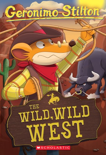 Geronimo Stilton 21: The Wild, Wild West