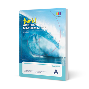 think! Additional Mathematics Textbook A (10th Edition)