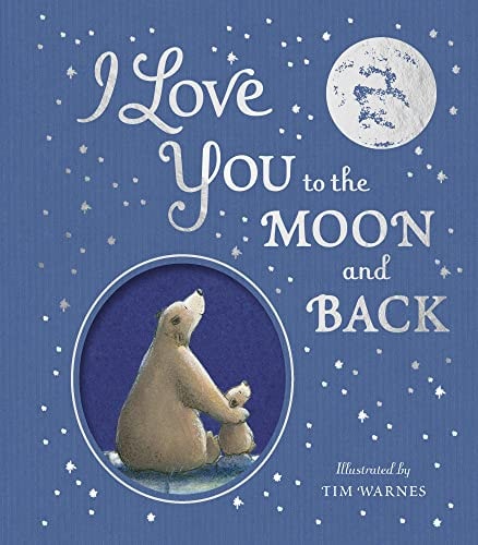 I Love You to the Moon and Back (Gift Edition)