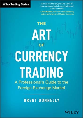 The Art of Currency Trading: A Professional's Guide to the Foreign Exchange Market (Wiley Trading)