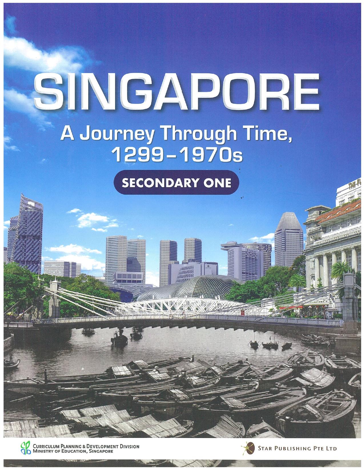 Singapore A Journey Through Time 1299-1970s Secondary 1