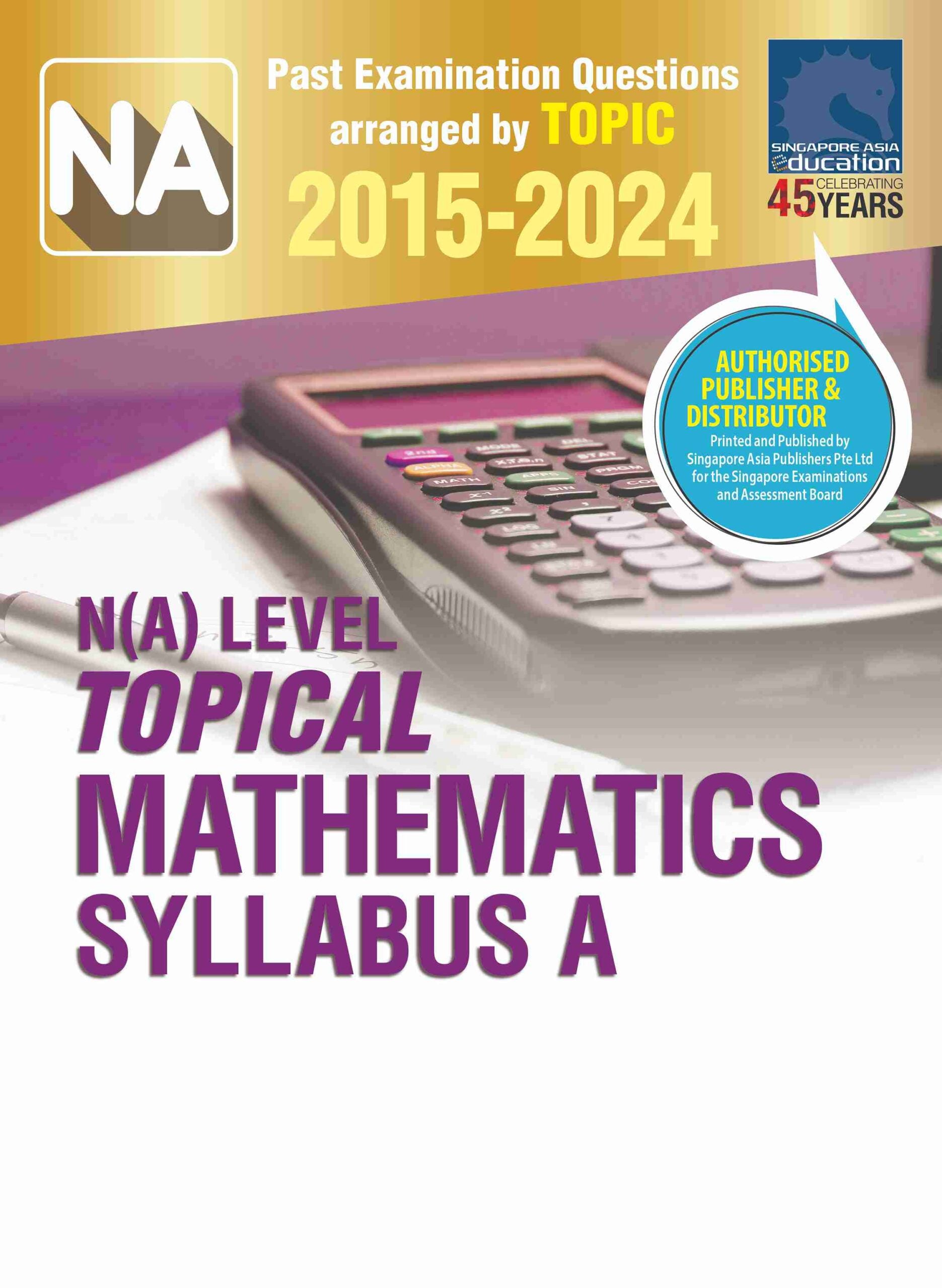 N(A) Level Topical Mathematics Syllabus A 2015-2024