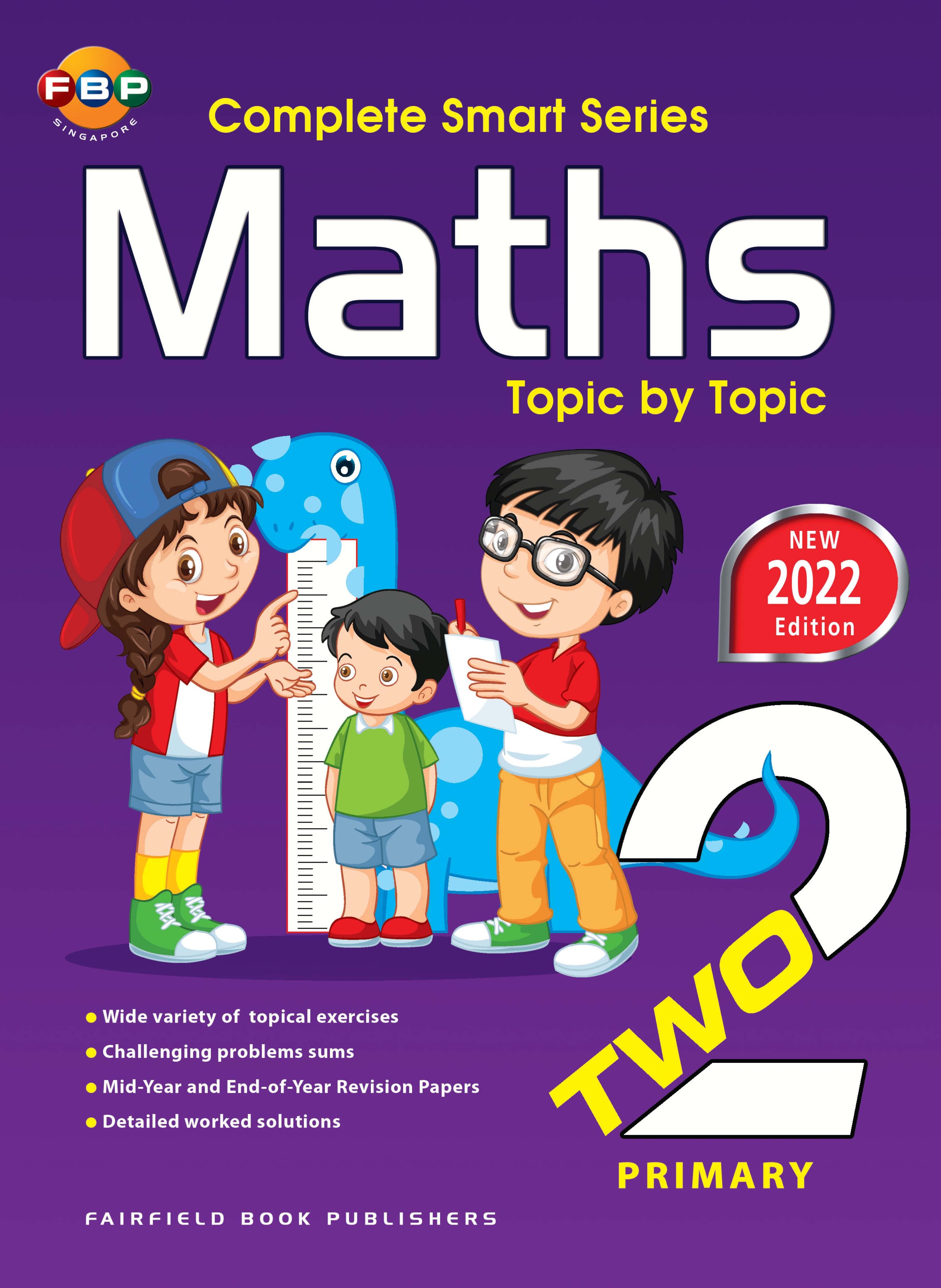 Primary 2 Complete Smart Series Maths Topic by Topic 2nd Edition