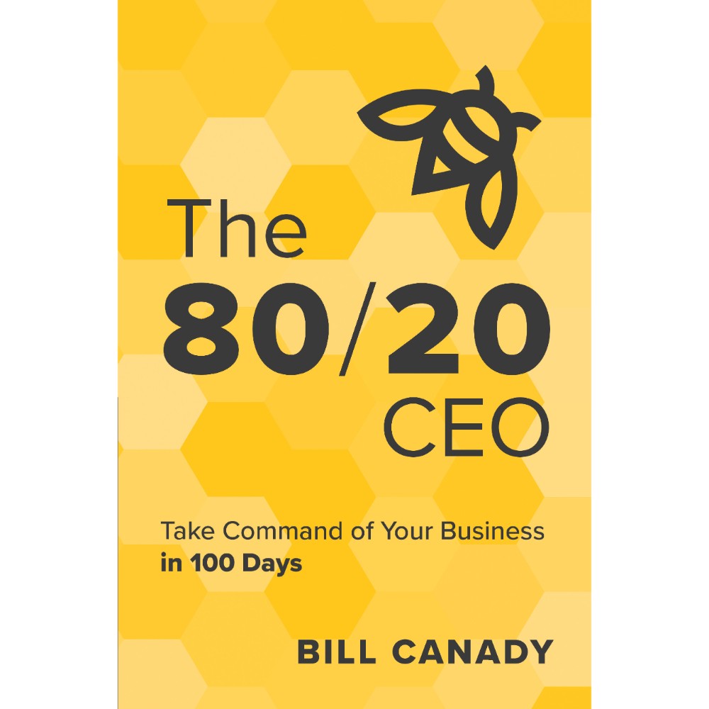 The 80/20 Ceo: Take Command Of Your Busi