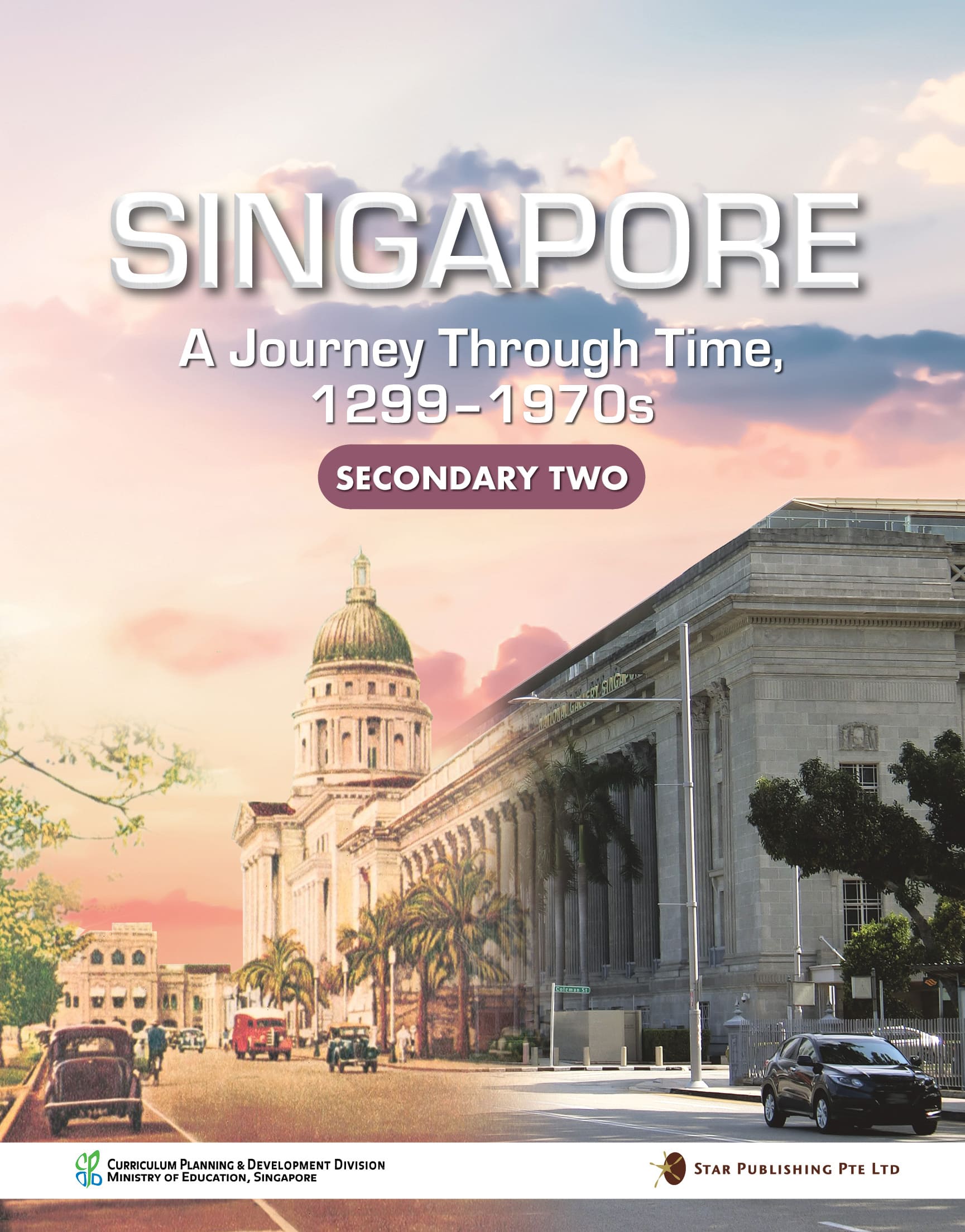 Singapore A Journey Through Time 1299-1970s Secondary 2 (Print + Digital)