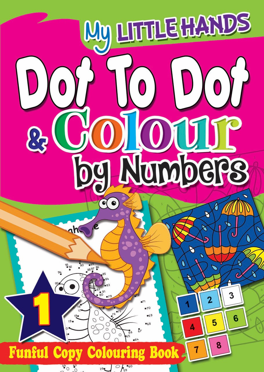 My Little Hands Dot To Dot Colour by Numbers Book 1