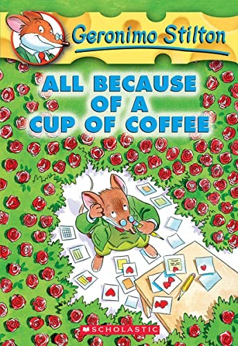 Geronimo Stilton 10: All Because of a Cup of Coffee