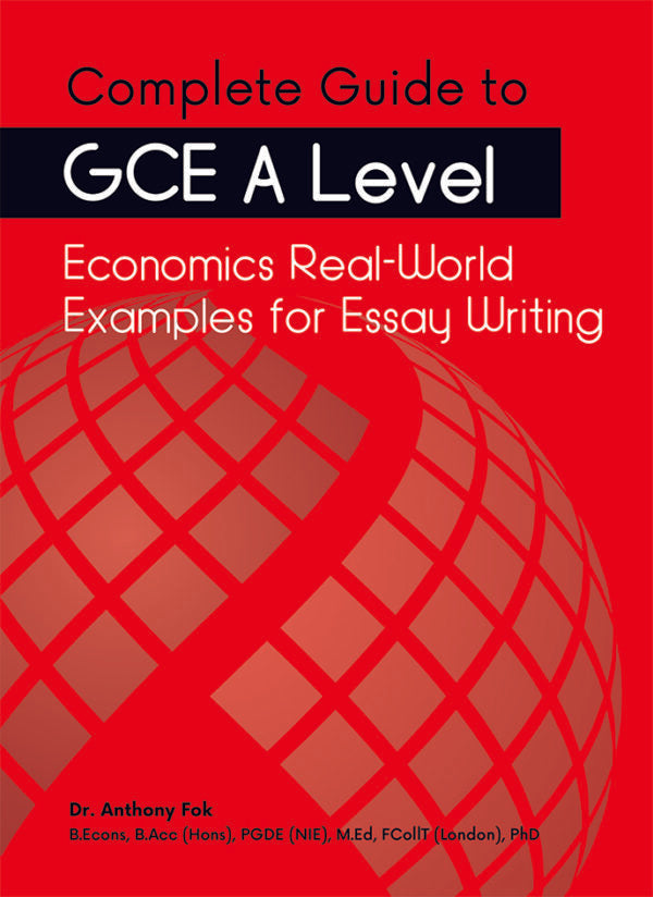 Complete Guide to GCE A Level Economics Real-World Examples for Essay Writing