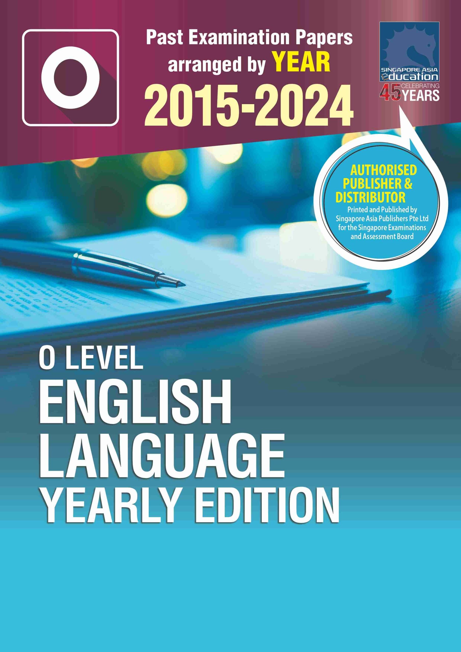O Level English Language Yearly Edition 2015-2024