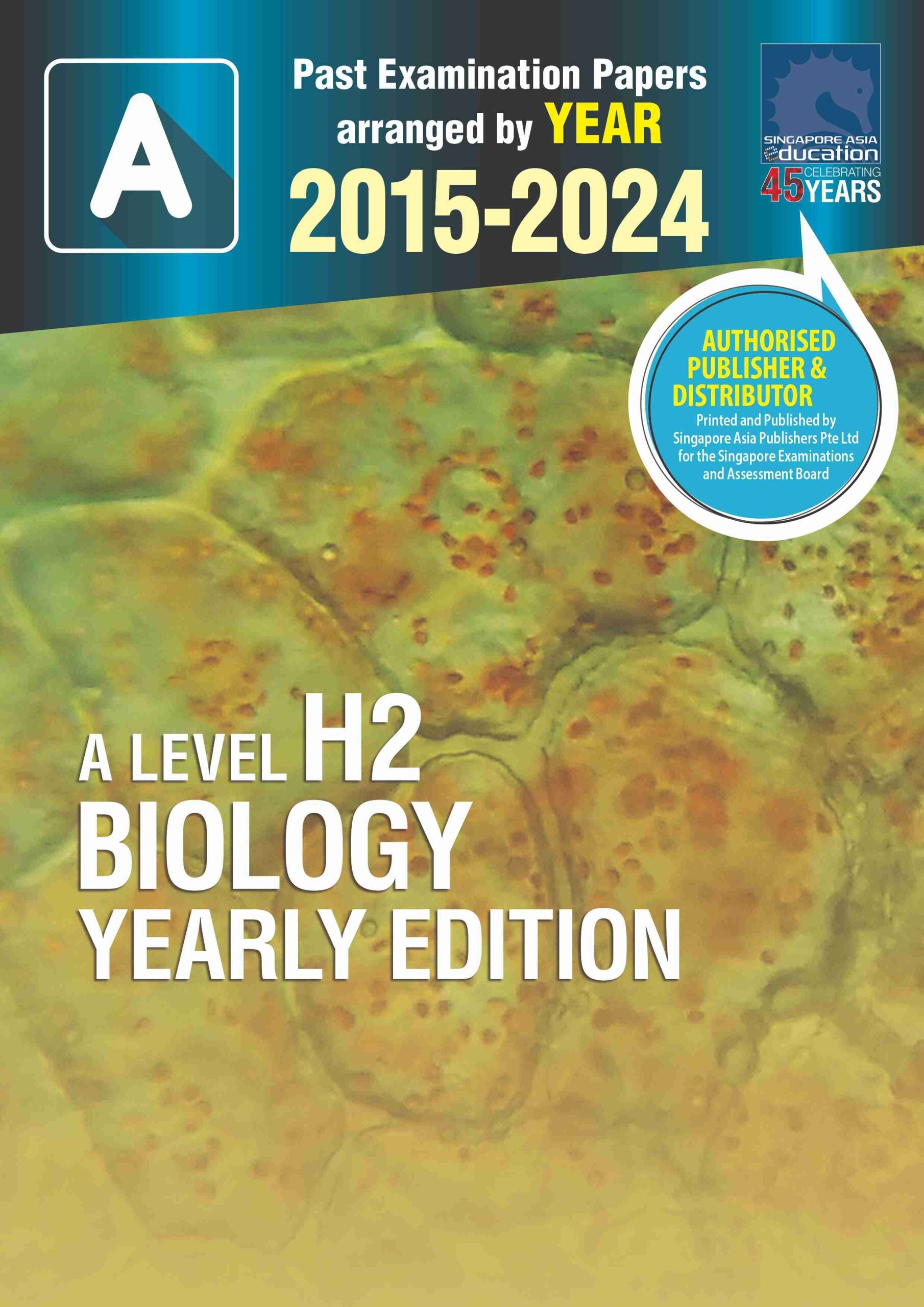 A Level H2 Biology Yearly Edition 2015-2024