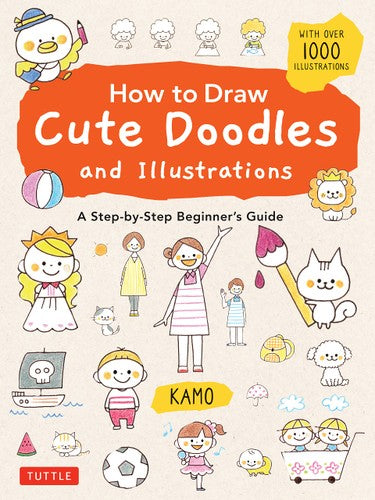HOW TO DRAW CUTE DOODLES AND ILLUSTRATIO