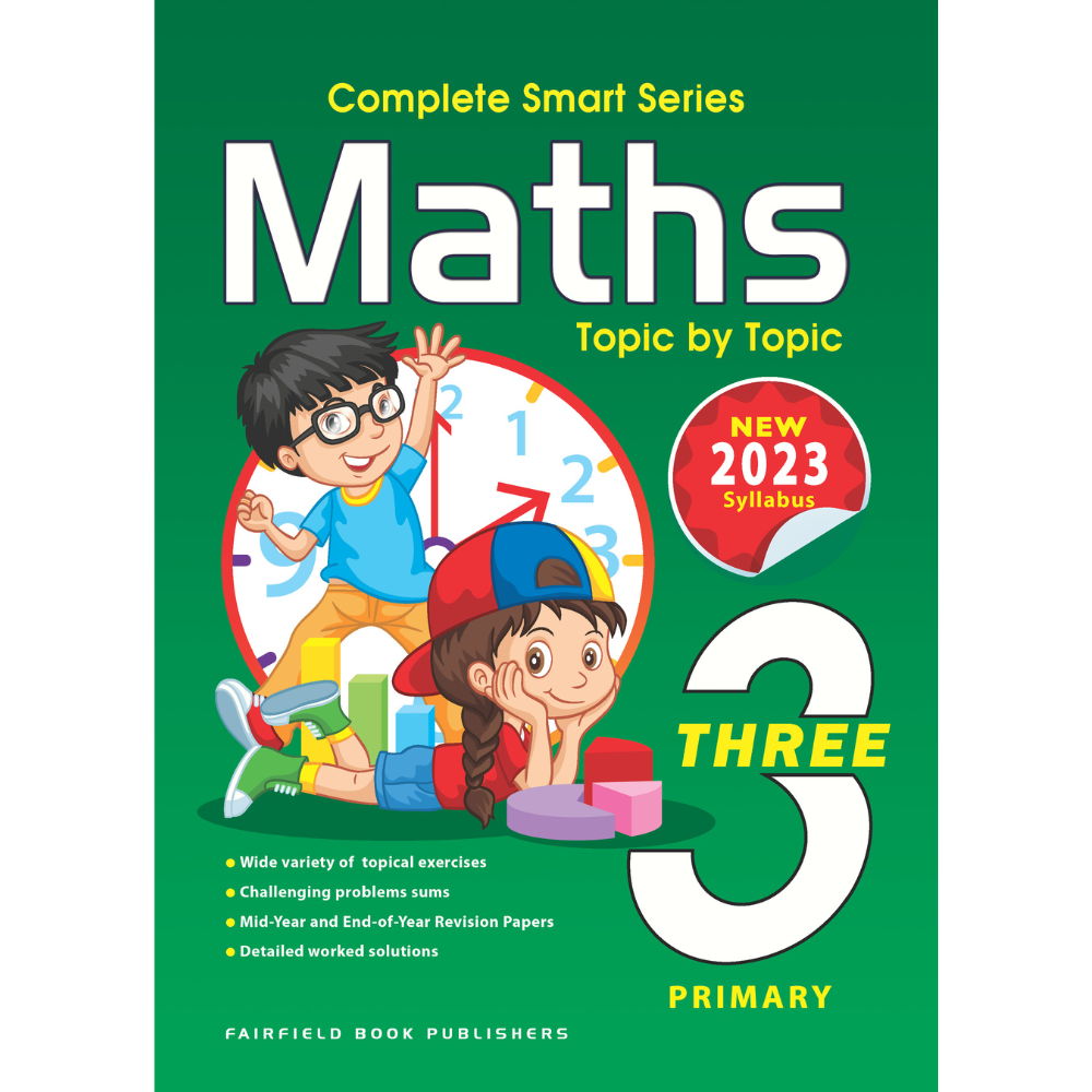 Primary 3 Complete Smart Series Maths Topic by Topic 3rd Edition