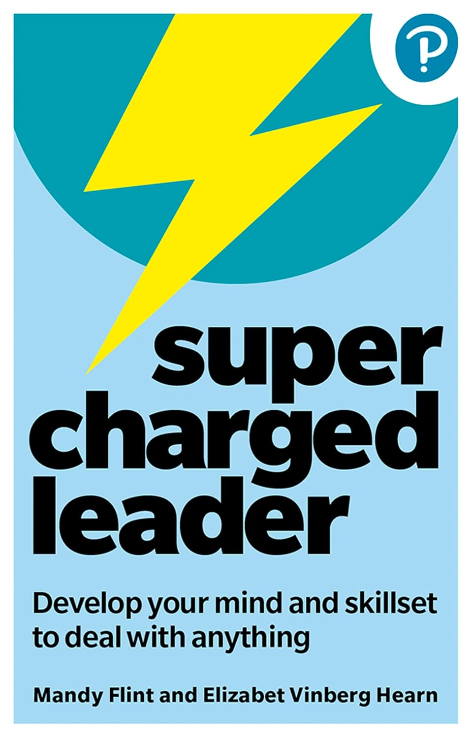 Supercharged Leader: Develop Your Mind A
