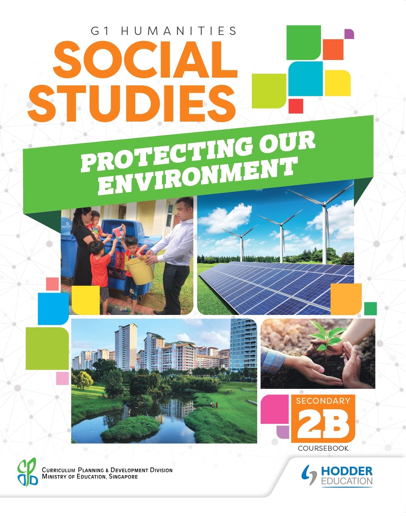 Social Studies G1 Humanities: Protecting Our Environment (Sec 2B) Coursebook