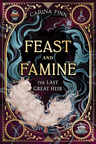FEAST AND FAMINE 01: LAST GREAT HEIR