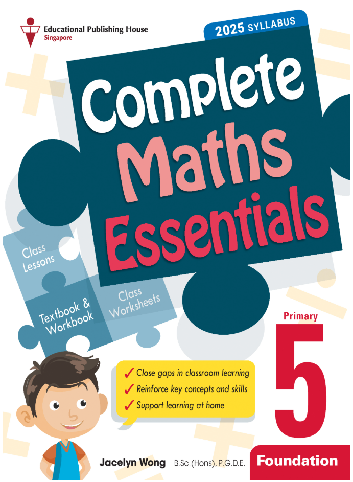 Primary 5 Foundation Complete Maths Essentials - 2nd Edition