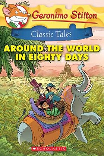 Geronimo Stilton Classic 3: Around The World In 80 Days