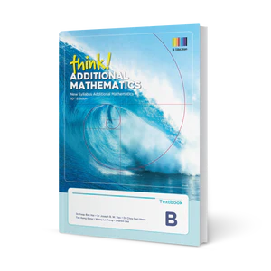 think! Additional Mathematics Textbook B (10th Edition)