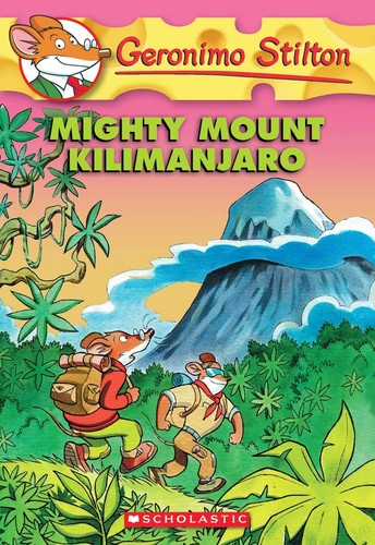 Geronimo Stilton 41: Mighty Mount Kilimanjaro