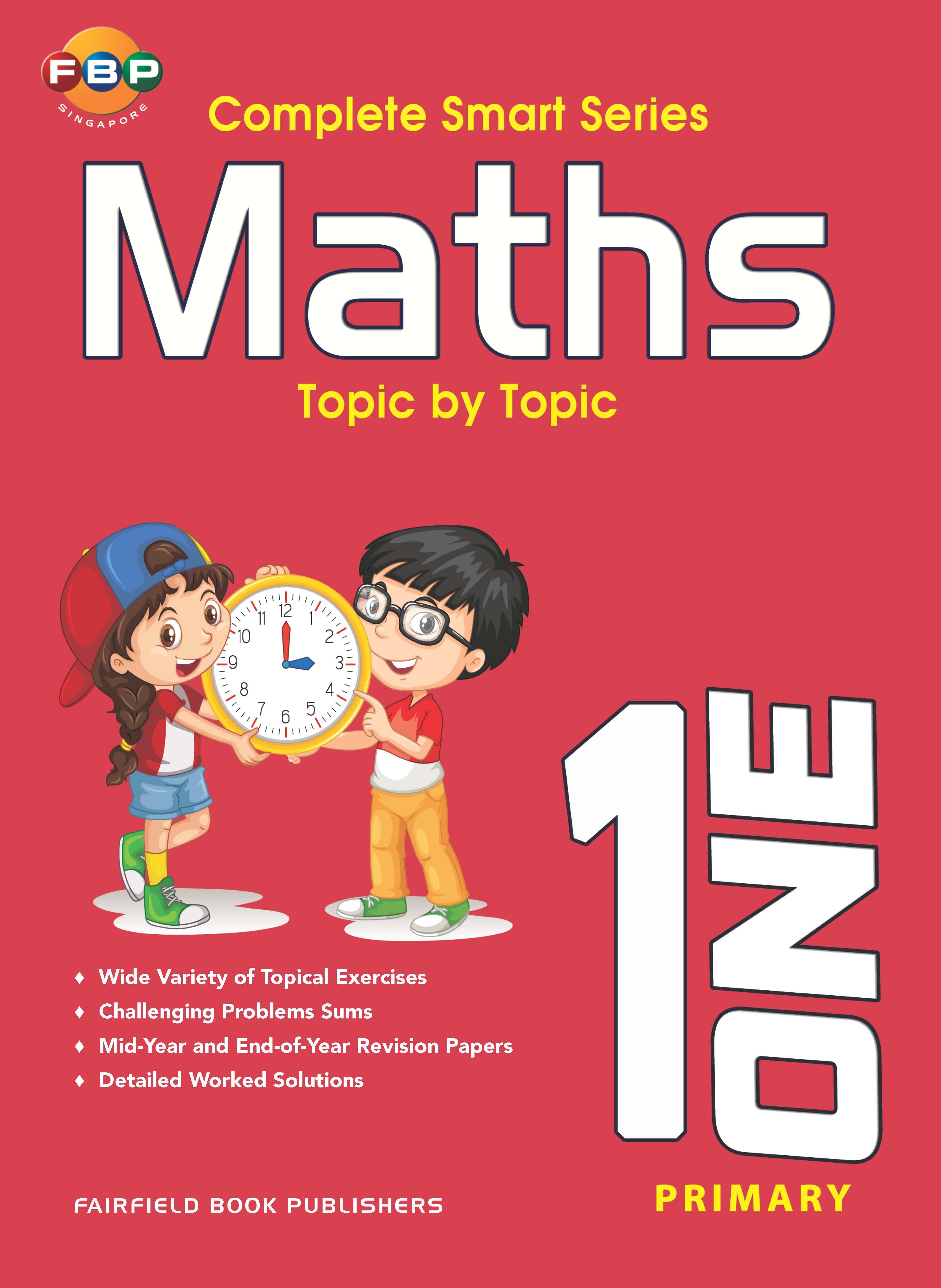 Primary 1 Complete Smart Series Maths Topic by Topic 4th Edition
