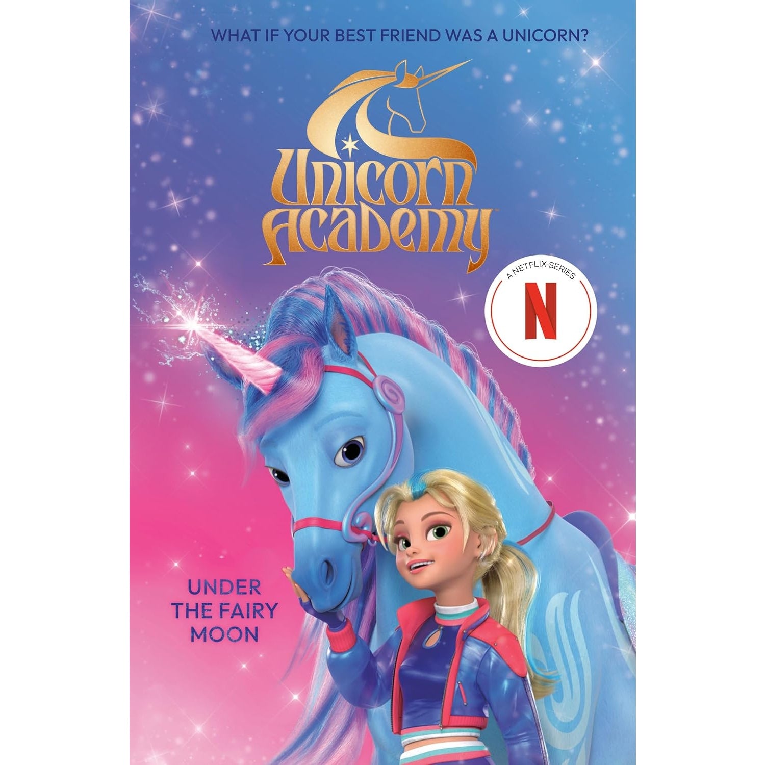 UNICORN ACADEMY: UNDER THE FAIRY MOON