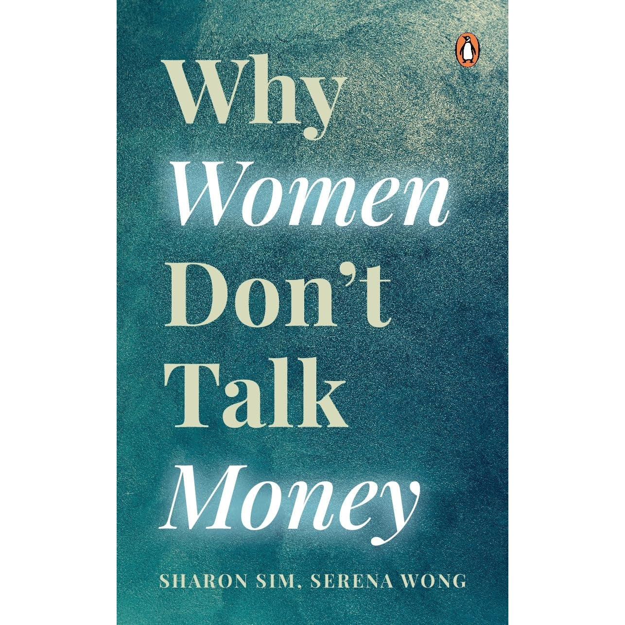 WHY WOMEN DON’T TALK MONEY