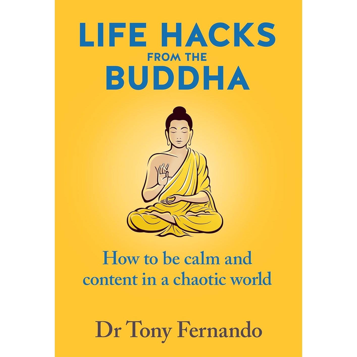 LIFE HACKS FROM THE BUDDHA