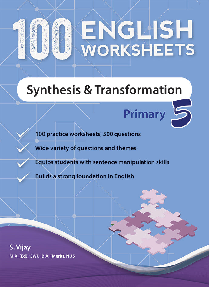 Primary 5 100 English Worksheets Primary 5: Synthesis and Transformation