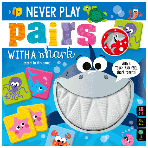 MAKE BELIEVE NEVER PLAY PAIRS WITH SHARK