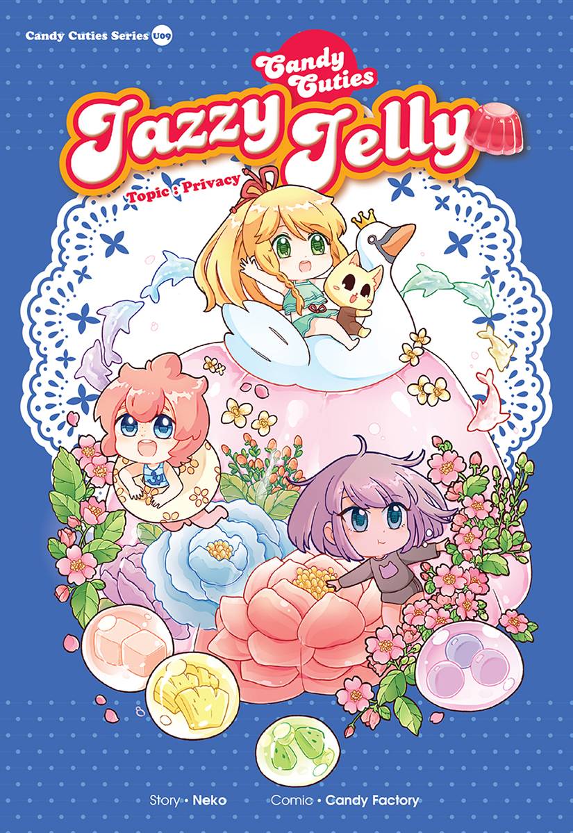 Candy Cuties Series 09: Jazzy Jelly: Topic: Privacy