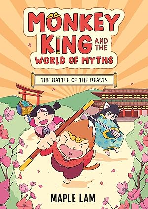 Monkey King and the World of Myths: The Battle of the Beasts: Book 2