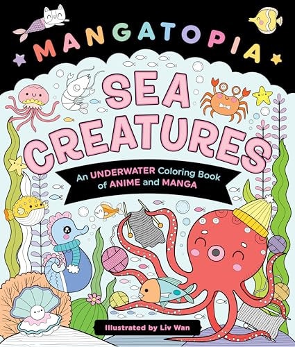 Mangatopia: Sea Creatures: An Underwater Coloring Book of Anime and Manga