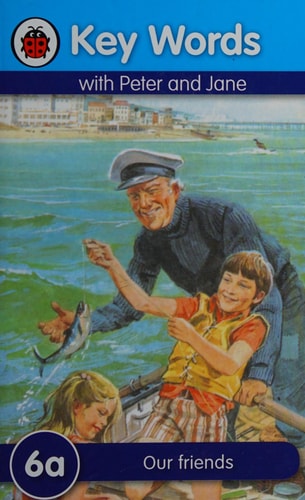 Key Words With Peter And Jane #6 Our Friends (A Series) – Hardcover