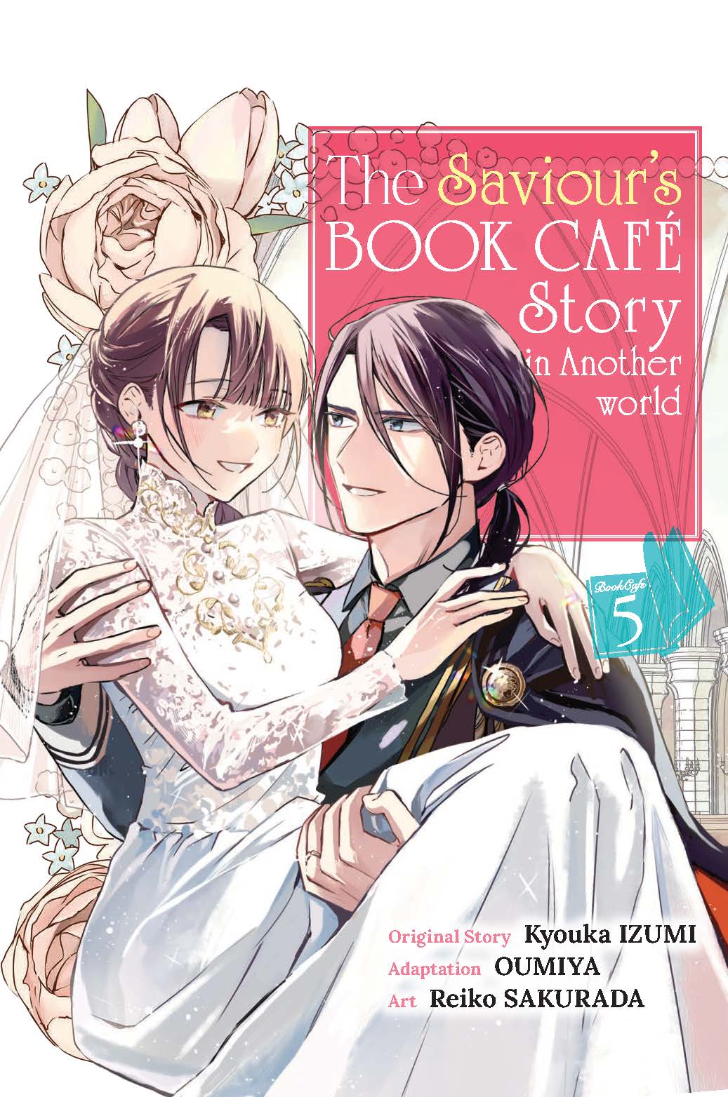 The Saviour's Book Café Story in Another World: Volume 5 (Final)