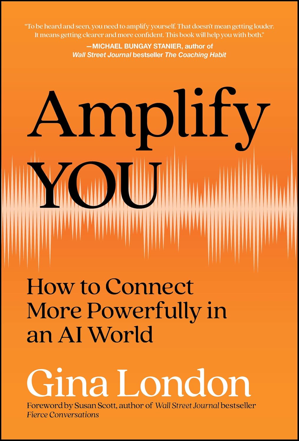 Amplify You: How to Connect More Powerfully in an AI World (Hardcover)
