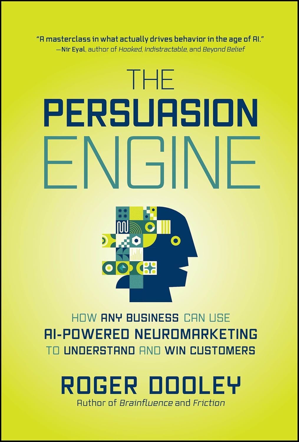  Read sample Follow the author Roger Dooley Roger DooleyRoger Dooley Follow The Persuasion Engine: How Any Business Can Use AI-Powered Neuromarketing to Understand and Win Customers (Hardcover)