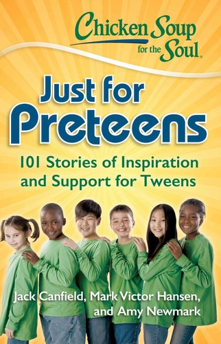 CHICKEN SOUP JUST FOR PRETEENS