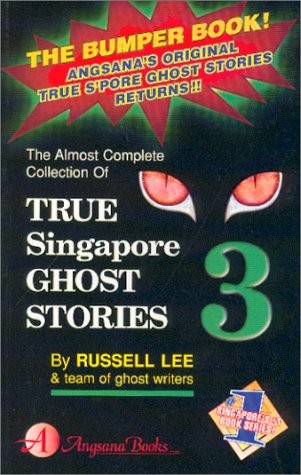 True Singapore Ghost Stories Book 3