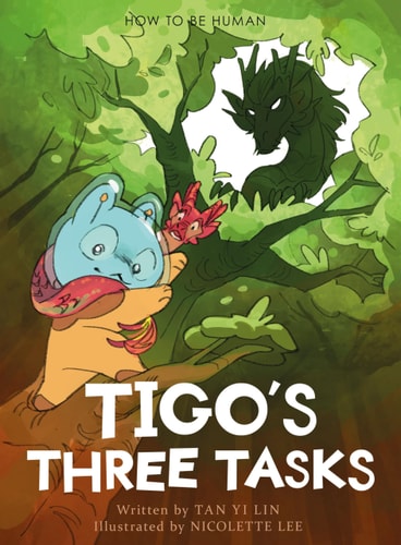 How to be Human (Book 4): Tigo’s Three Tasks (Confidence)