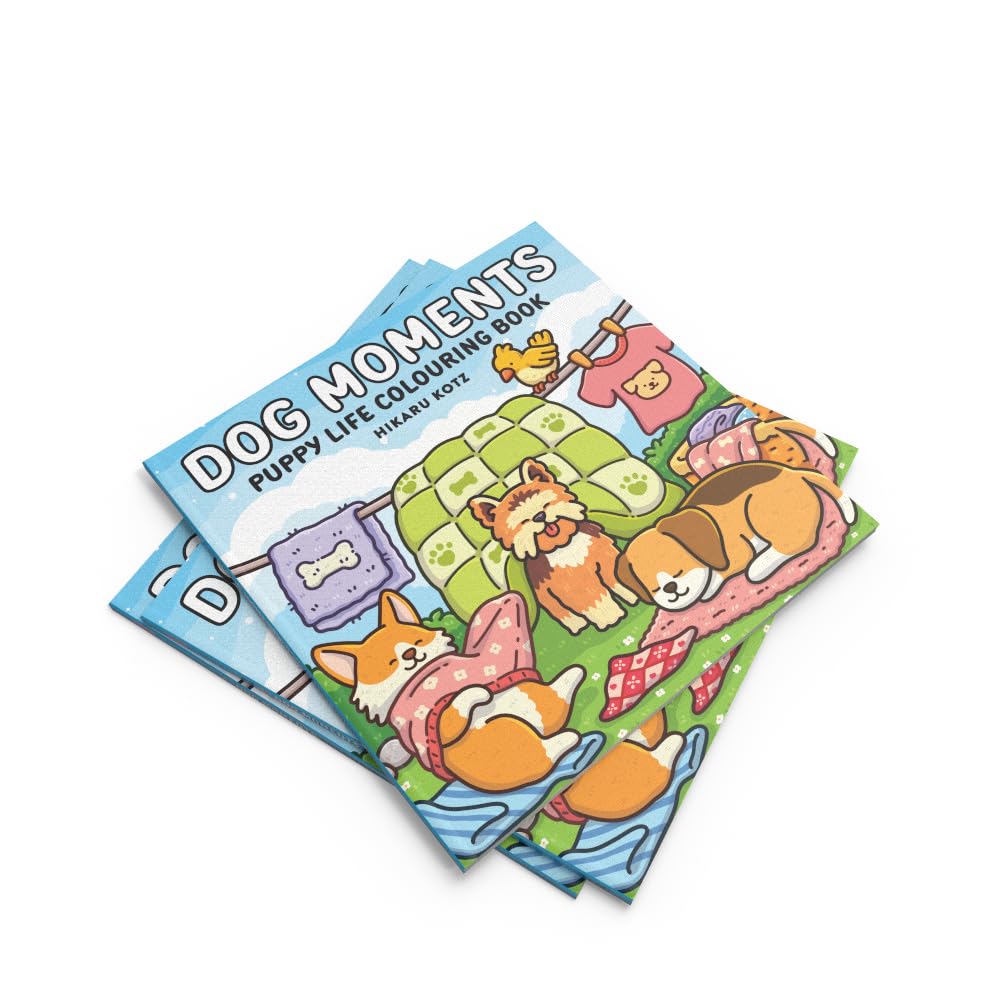 Dog Moments: Puppy Life Colouring Book for All Ages: 40 Cute Illustrated Colouring Pages Perfect for People Who Love Animals [Sunday Times Bestselling Author] (Hikaru Kotz Colouring Books) Paperback
