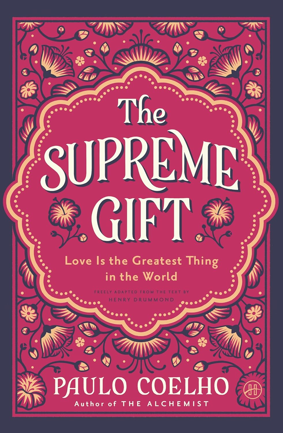 The Supreme Gift: Love Is the Greatest Thing in the World (Hardcover)