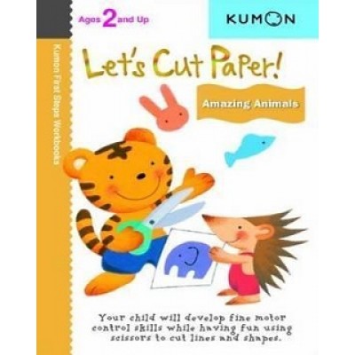 Kumon: Let's Cut Paper! Amazing Animals