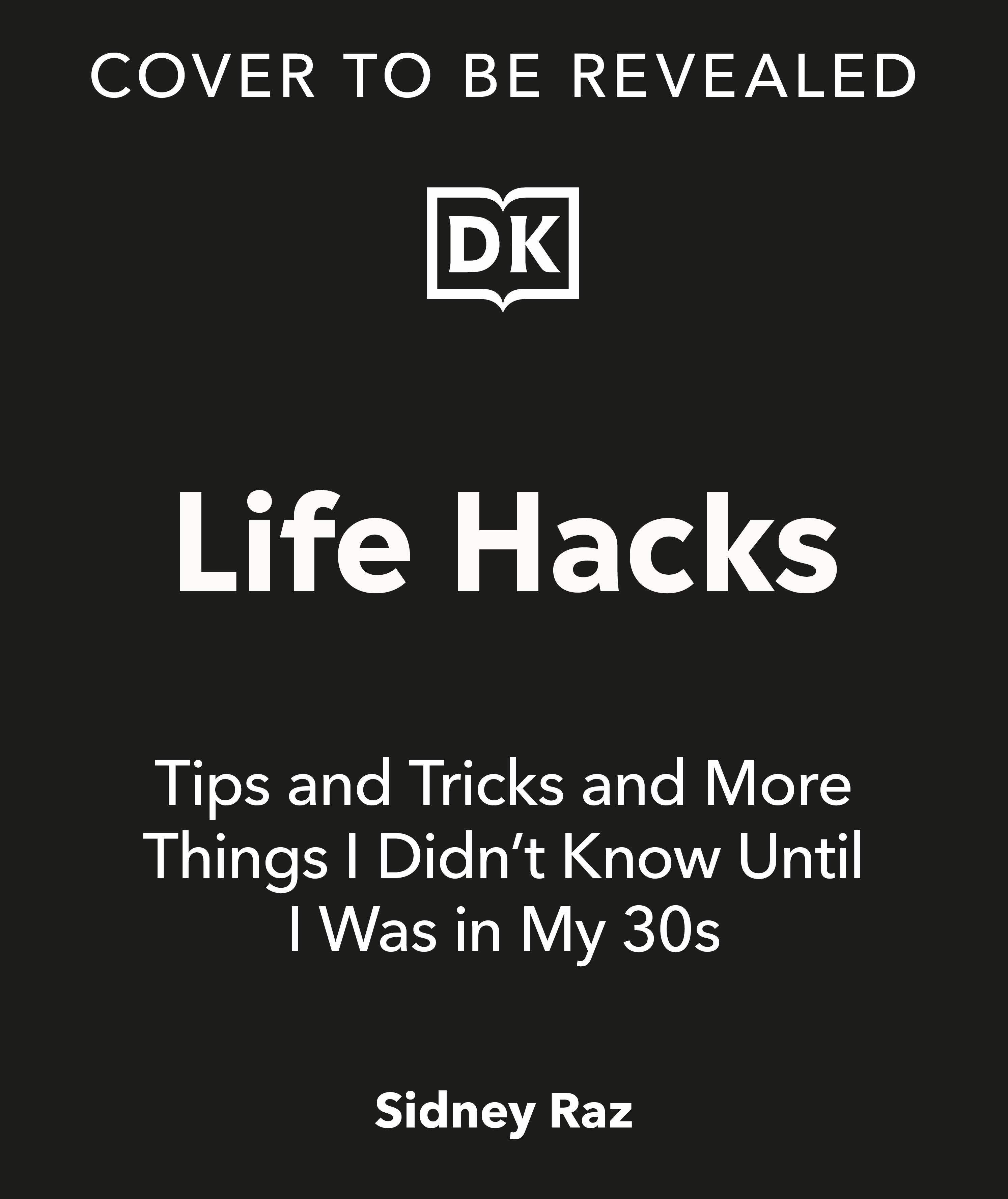 Life Hacks, Tips and Tricks