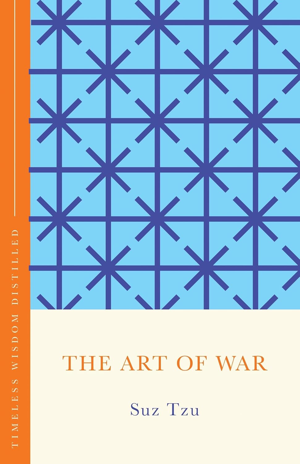 The Art of War: Timeless Wisdom Distilled