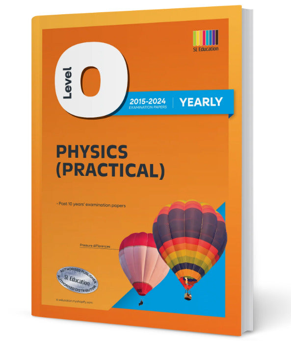 O-Level Physics Practical (Yearly) 2015-2024 Question Book