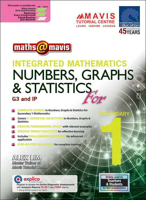 Secondary 1 [G3 and IP] Integrated Mathematics Numbers, Graphs & Statistics - 3rd Edition