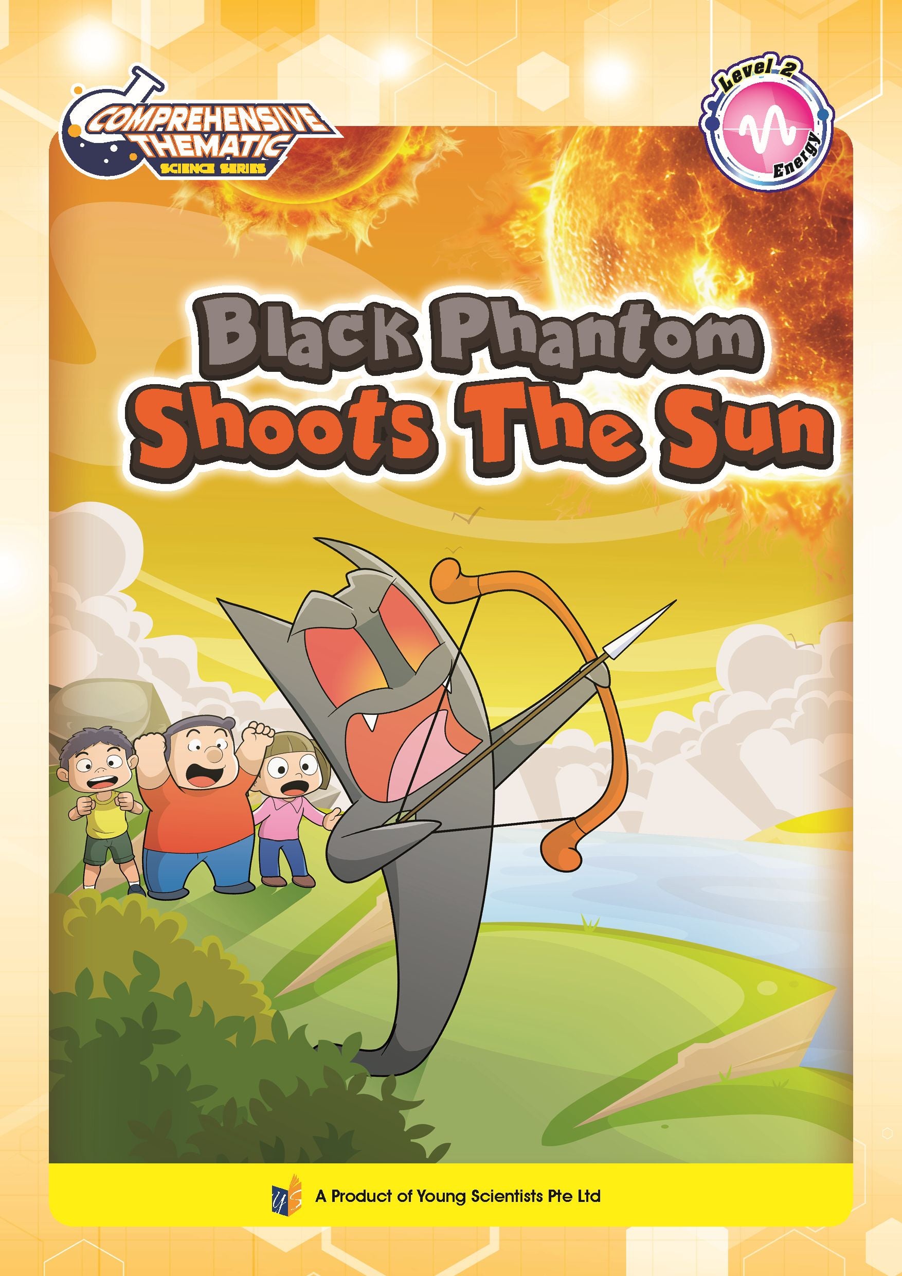 Comprehensive Thematic Science Black Phantom Shoots The Sun – Level 2: Energy